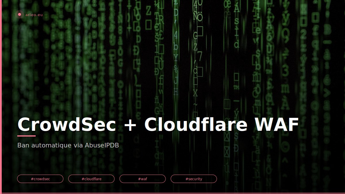 Automatiser le ban d'IPs malveillantes avec CrowdSec, Cloudflare WAF et AbuseIPDB : pipeline complet pour protéger un homelab sans intervention manuelle. /images/crowdsec-cloudflare-waf-autoban-featured.jpg